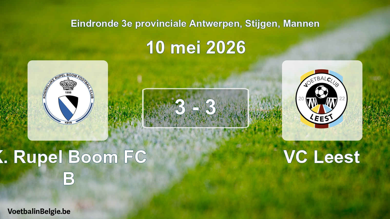 Gespeelde wedstrijd mannenvoetbal: K. Rupel Boom FC B - VC Leest 3 - 3 (10 mei 2026)