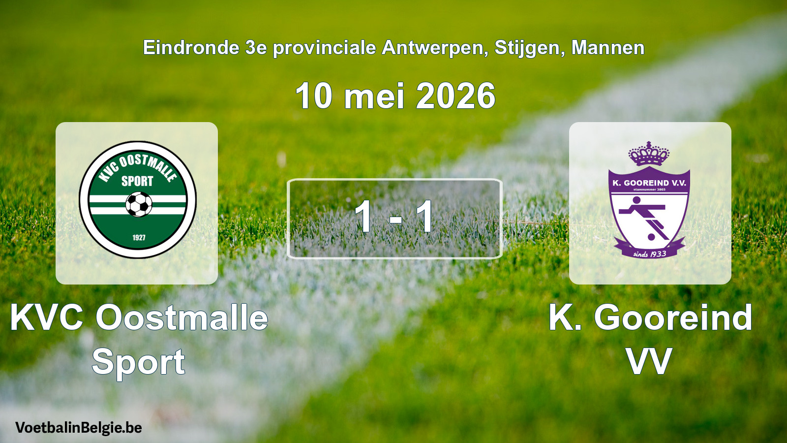 Gespeelde wedstrijd mannenvoetbal: KVC Oostmalle Sport - K. Gooreind VV 1 - 1 (10 mei 2026)