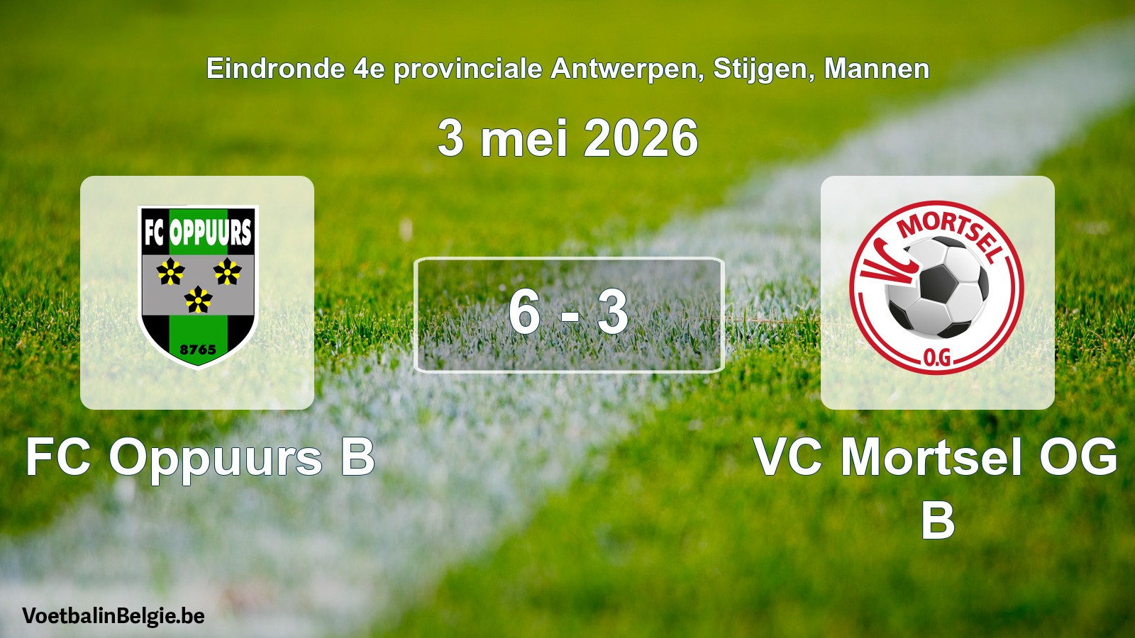 Gespeelde wedstrijd mannenvoetbal: FC Oppuurs B - VC Mortsel OG B 6 - 3 (3 mei 2026)