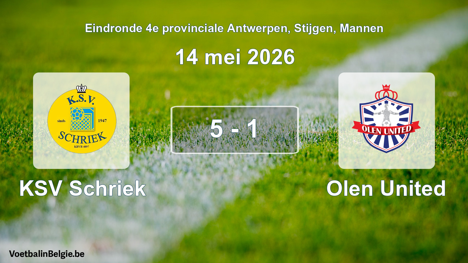 Gespeelde wedstrijd mannenvoetbal: KSV Schriek - Olen United 5 - 1 (14 mei 2026)