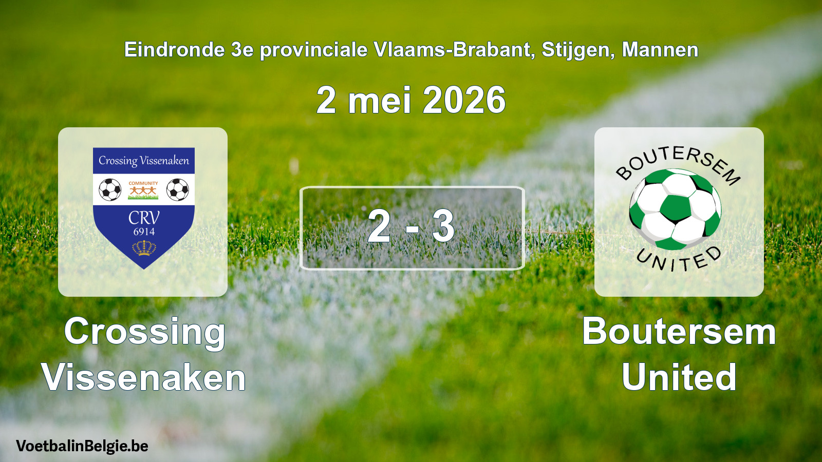 Gespeelde wedstrijd mannenvoetbal: Crossing Vissenaken - Boutersem United 2 - 3 (2 mei 2026)