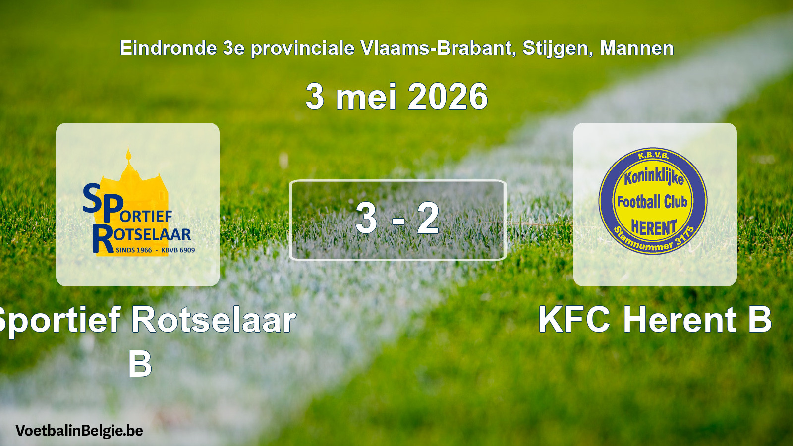 Gespeelde wedstrijd mannenvoetbal: Sportief Rotselaar B - KFC Herent B 3 - 2 (3 mei 2026)