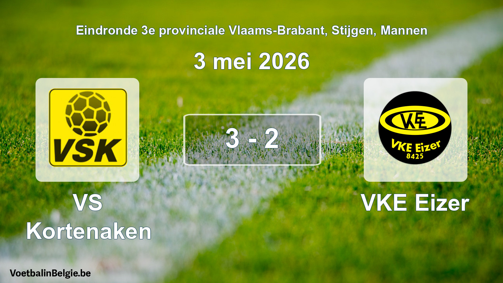 Gespeelde wedstrijd mannenvoetbal: VS Kortenaken - VKE Eizer 3 - 2 (3 mei 2026)