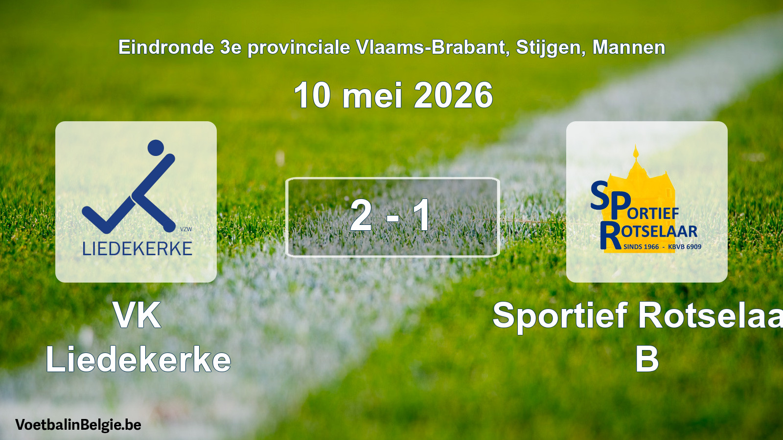 Gespeelde wedstrijd mannenvoetbal: VK Liedekerke - Sportief Rotselaar B 2 - 1 (10 mei 2026)