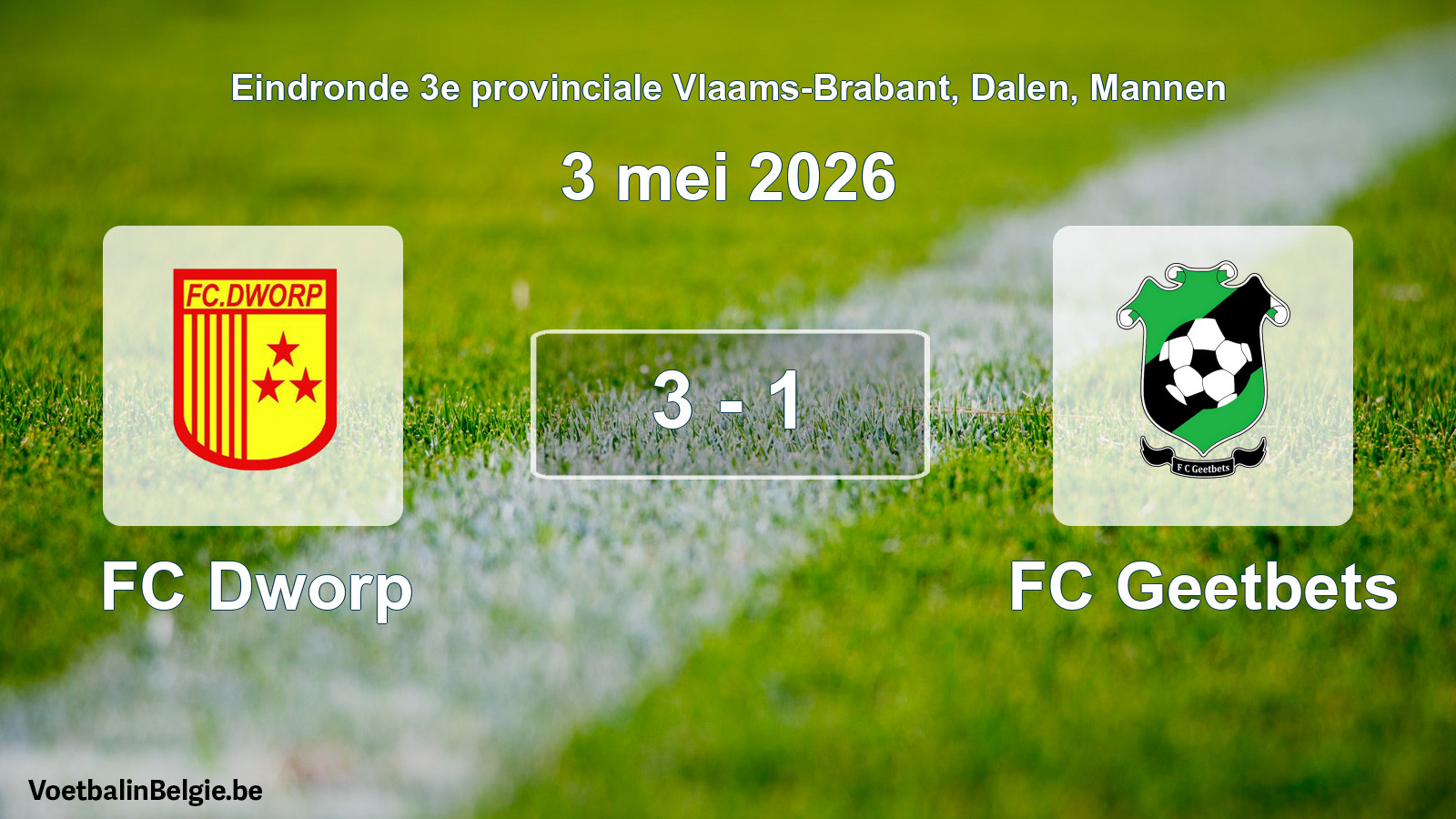 Gespeelde wedstrijd mannenvoetbal: FC Dworp - FC Geetbets 3 - 1 (3 mei 2026)