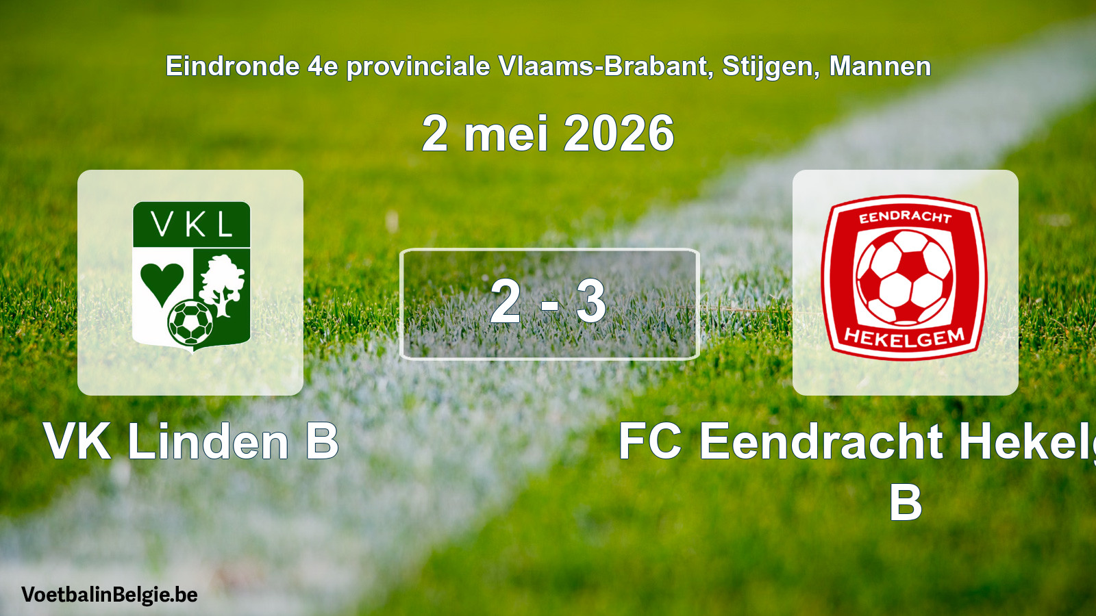 Gespeelde wedstrijd mannenvoetbal: VK Linden B - FC Eendracht Hekelgem B 2 - 3 (2 mei 2026)