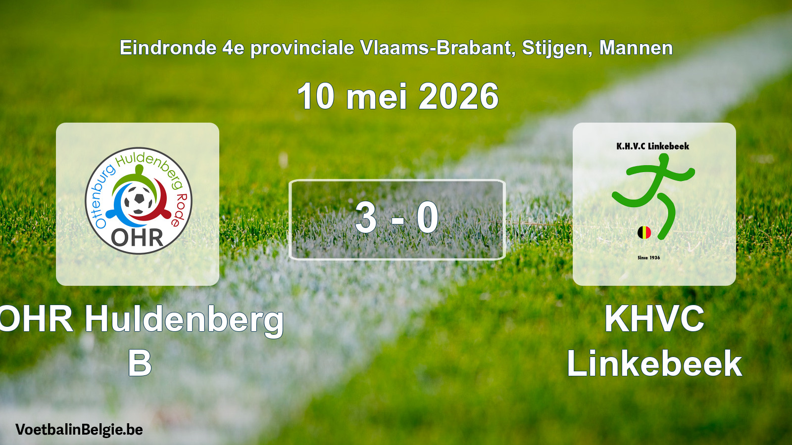 Gespeelde wedstrijd mannenvoetbal: OHR Huldenberg B - KHVC Linkebeek 3 - 0 (10 mei 2026)