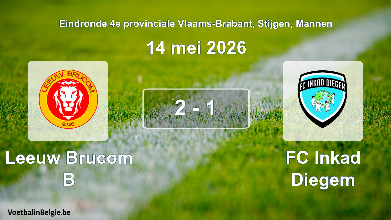 Gespeelde wedstrijd mannenvoetbal: Leeuw Brucom B - FC Inkad Diegem 2 - 1 (14 mei 2026)