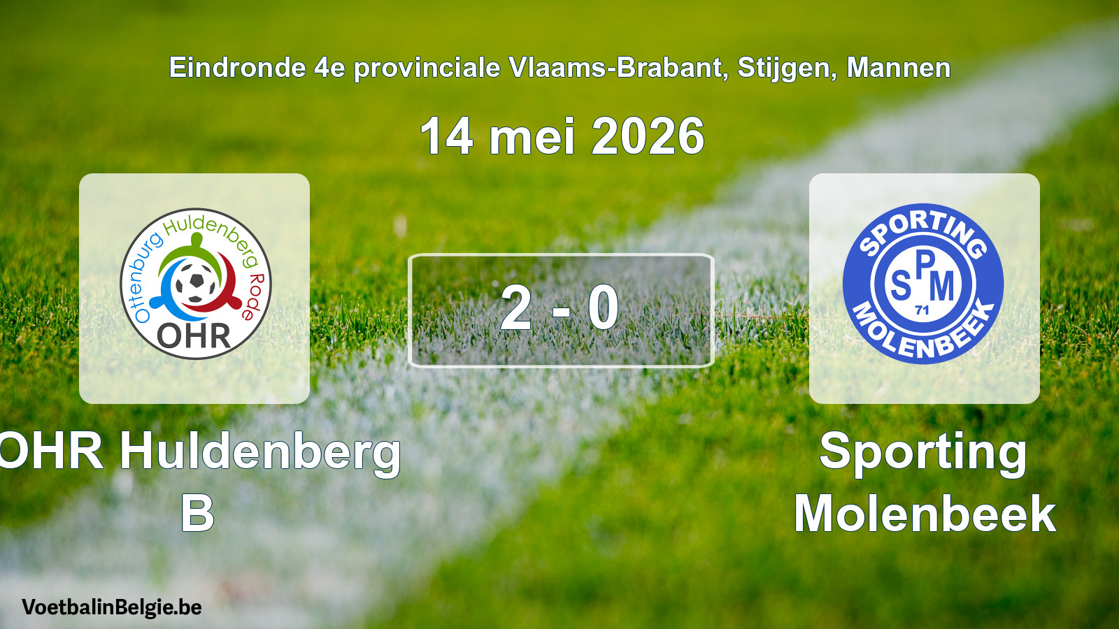 Gespeelde wedstrijd mannenvoetbal: OHR Huldenberg B - Sporting Molenbeek 2 - 0 (14 mei 2026)