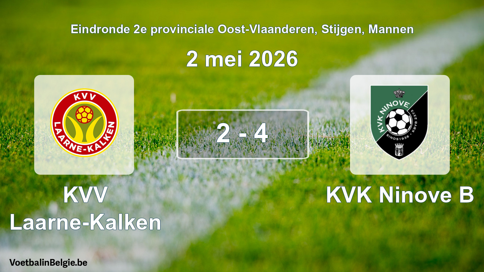 Gespeelde wedstrijd mannenvoetbal: KVV Laarne-Kalken - KVK Ninove B 2 - 4 (2 mei 2026)