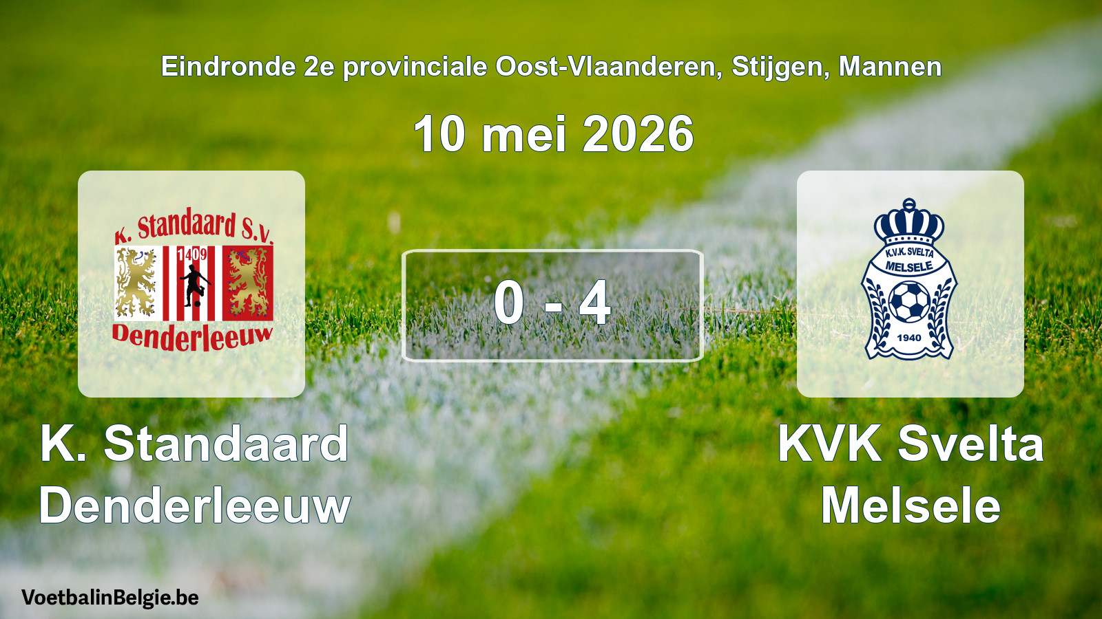 Gespeelde wedstrijd mannenvoetbal: K. Standaard Denderleeuw - KVK Svelta Melsele 0 - 4 (10 mei 2026)