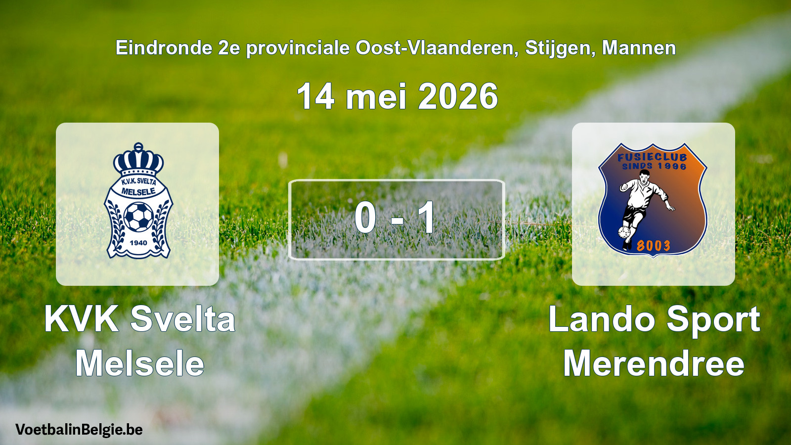 Gespeelde wedstrijd mannenvoetbal: KVK Svelta Melsele - Lando Sport Merendree 0 - 1 (14 mei 2026)