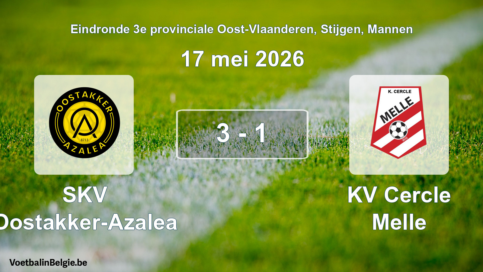 Gespeelde wedstrijd mannenvoetbal: SKV Oostakker-Azalea - KV Cercle Melle 3 - 1 (17 mei 2026)
