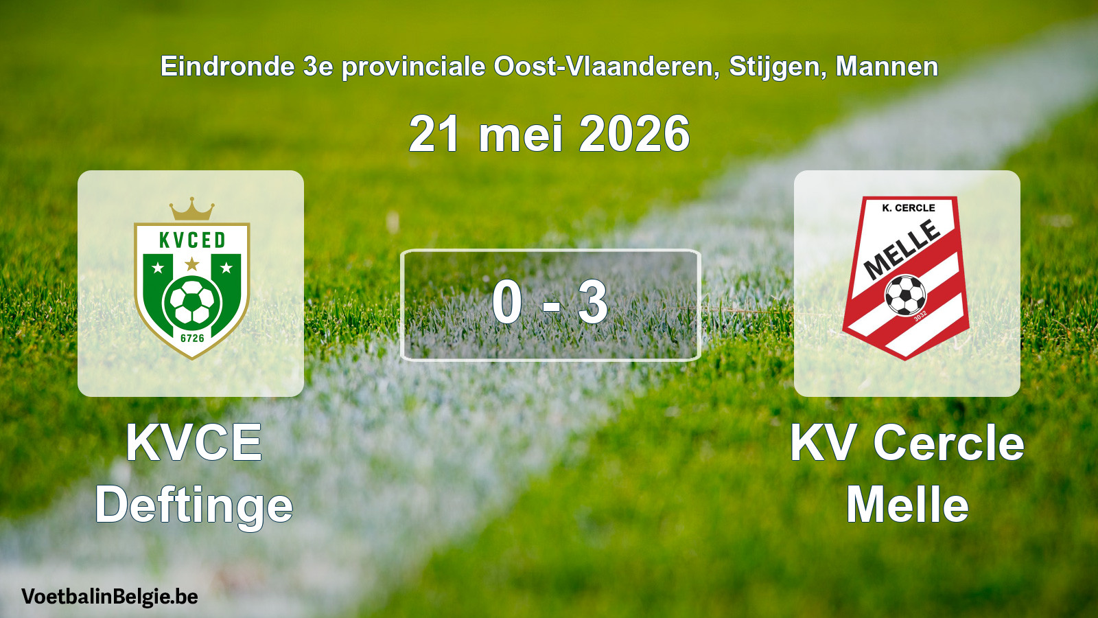 Gespeelde wedstrijd mannenvoetbal: KVCE Deftinge - KV Cercle Melle 0 - 3 (21 mei 2026)