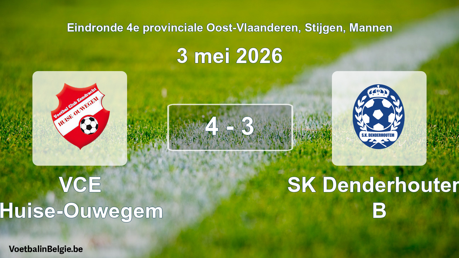 Gespeelde wedstrijd mannenvoetbal: VCE Huise-Ouwegem - SK Denderhoutem B 4 - 3 (3 mei 2026)