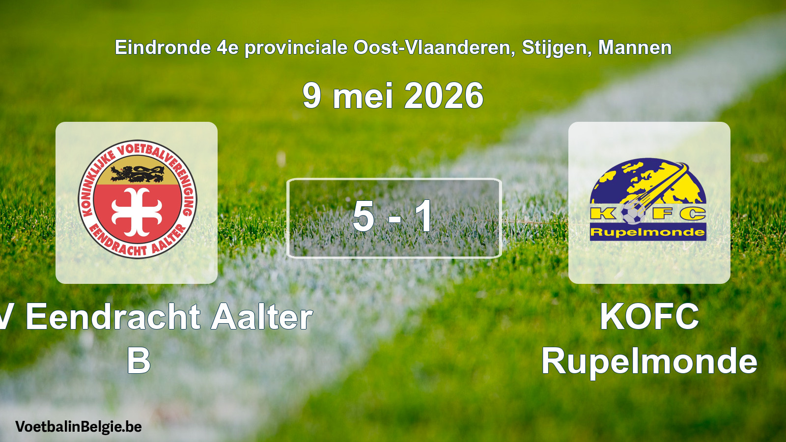 Gespeelde wedstrijd mannenvoetbal: KV Eendracht Aalter B - KOFC Rupelmonde 5 - 1 (9 mei 2026)