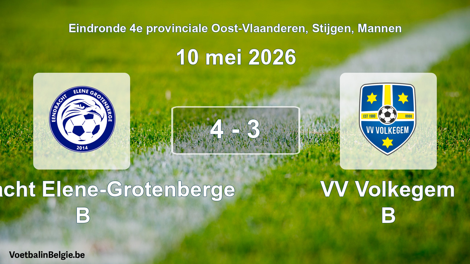 Gespeelde wedstrijd mannenvoetbal: Eendracht Elene-Grotenberge B - VV Volkegem B 4 - 3 (10 mei 2026)
