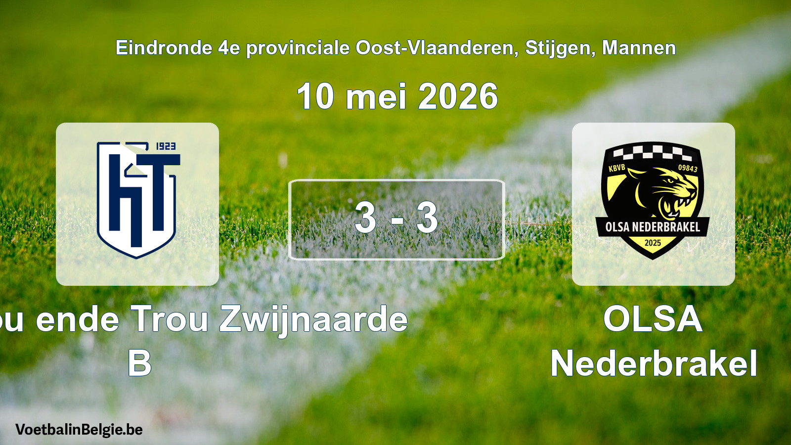 Gespeelde wedstrijd mannenvoetbal: KVV Hou ende Trou Zwijnaarde B - OLSA Nederbrakel 3 - 3 (10 mei 2026)