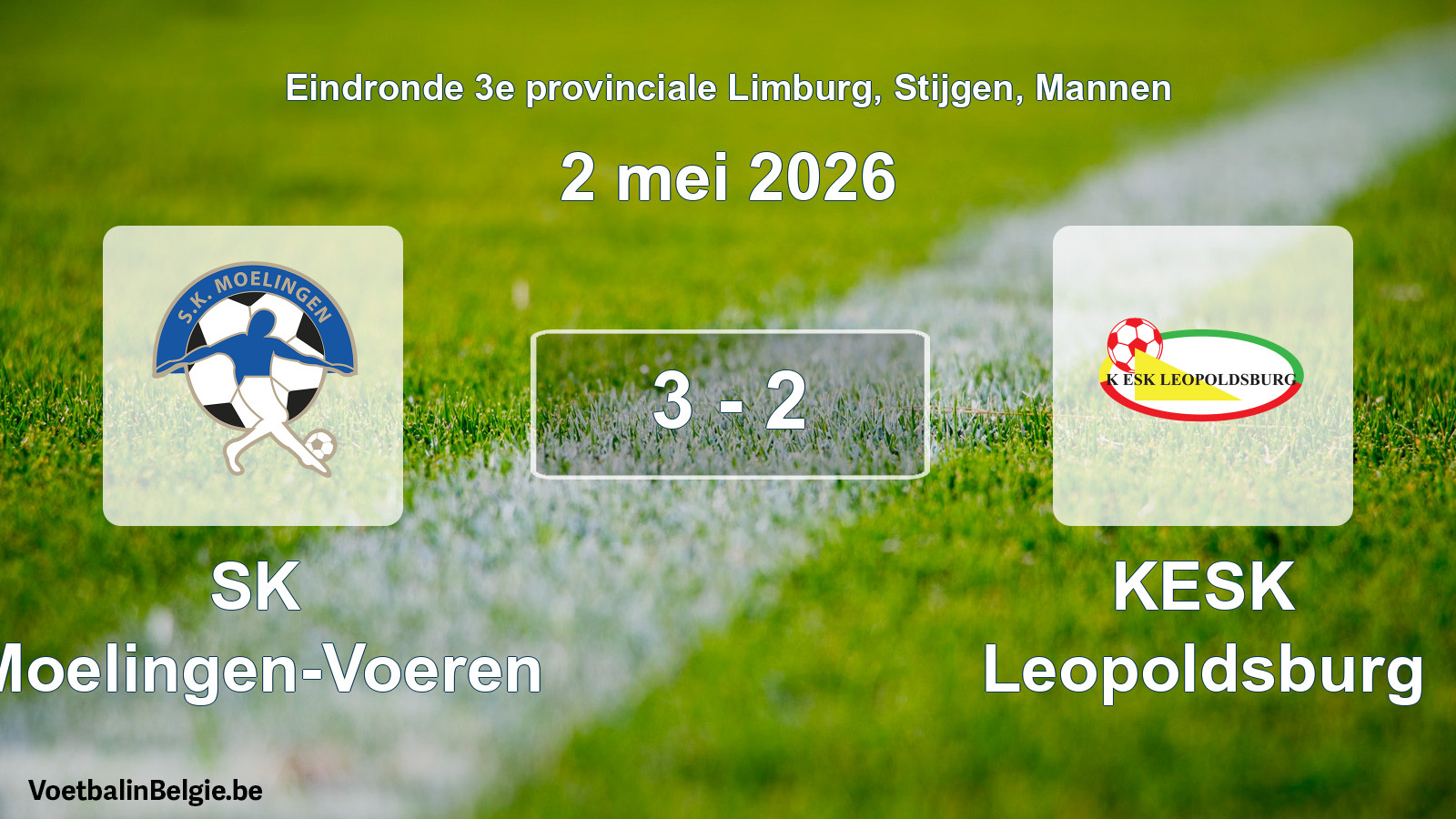 Gespeelde wedstrijd mannenvoetbal: SK Moelingen-Voeren - KESK Leopoldsburg 3 - 2 (2 mei 2026)