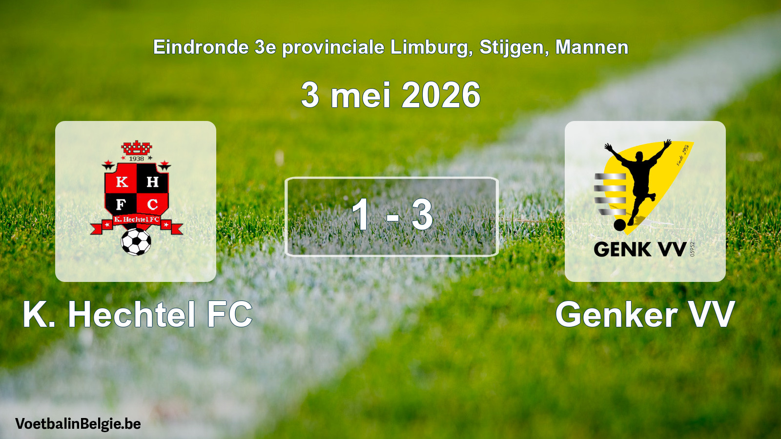 Gespeelde wedstrijd mannenvoetbal: K. Hechtel FC - Genker VV 1 - 3 (3 mei 2026)