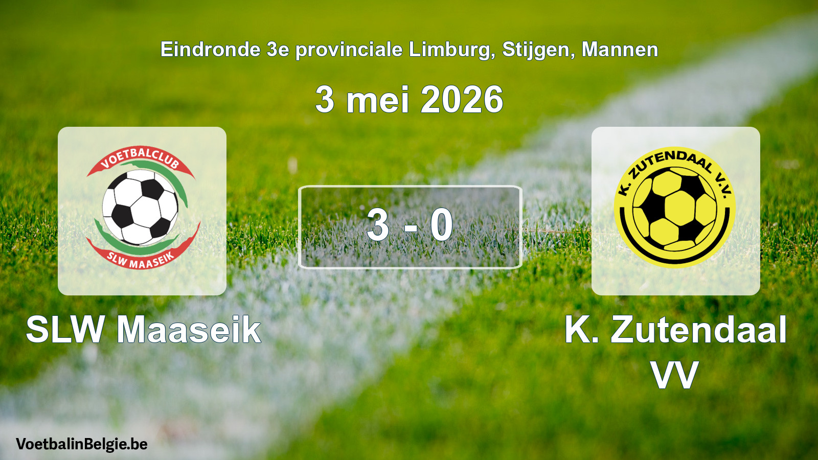 Gespeelde wedstrijd mannenvoetbal: SLW Maaseik - K. Zutendaal VV 3 - 0 (3 mei 2026)