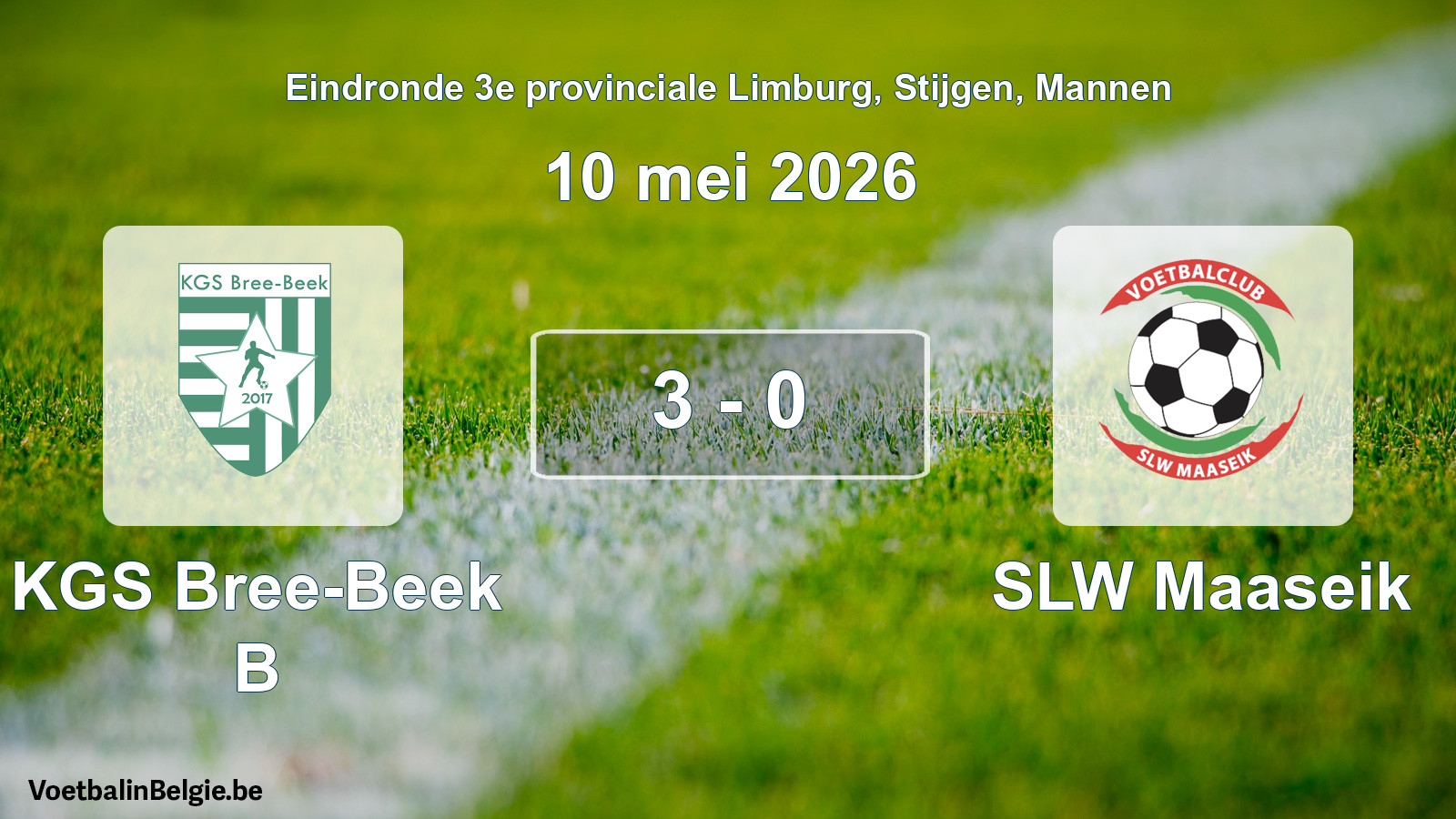 Gespeelde wedstrijd mannenvoetbal: KGS Bree-Beek B - SLW Maaseik 3 - 0 (10 mei 2026)
