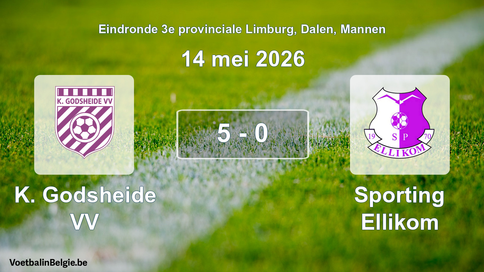 Gespeelde wedstrijd mannenvoetbal: K. Godsheide VV - Sporting Ellikom 5 - 0 (14 mei 2026)