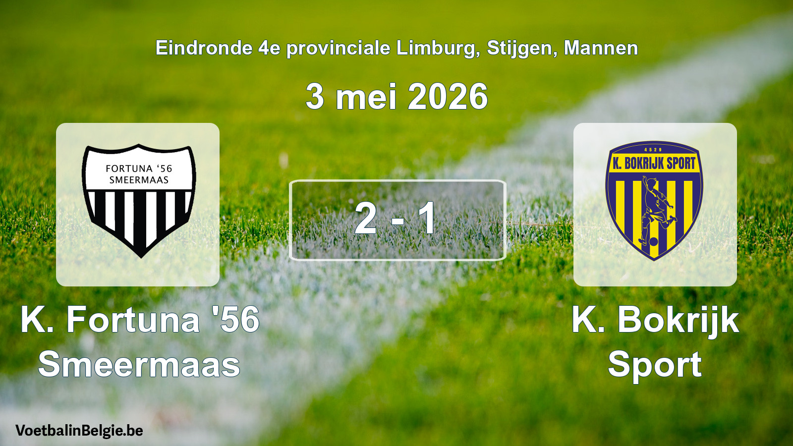 Gespeelde wedstrijd mannenvoetbal: K. Fortuna '56 Smeermaas - K. Bokrijk Sport 2 - 1 (3 mei 2026)