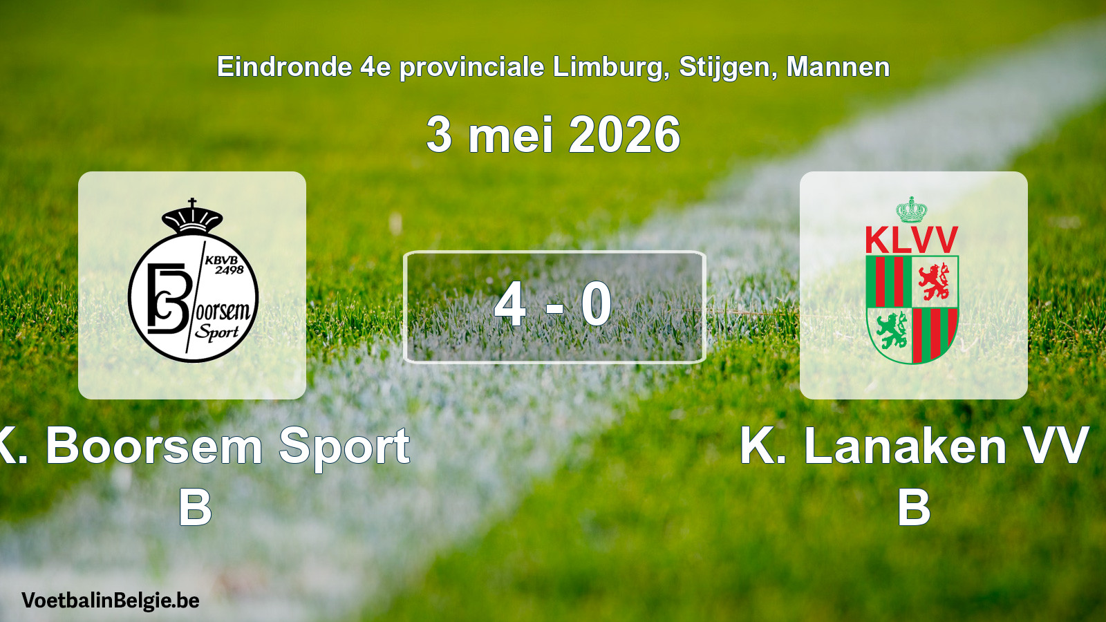 Gespeelde wedstrijd mannenvoetbal: K. Boorsem Sport B - K. Lanaken VV B 4 - 0 (3 mei 2026)