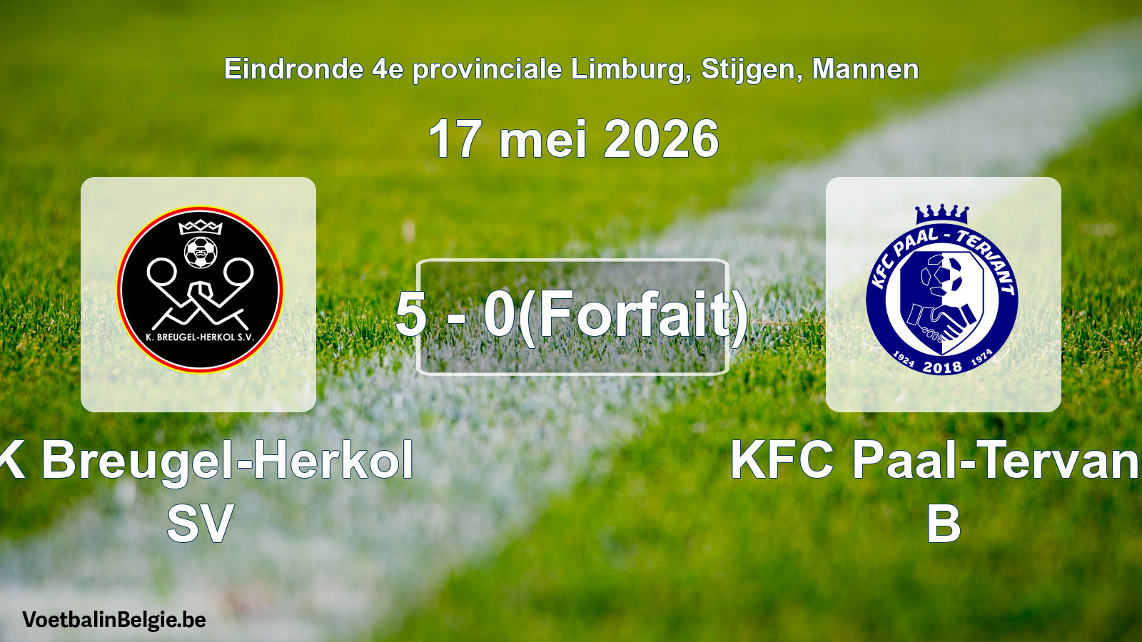 Forfait gegeven: K Breugel-Herkol SV - KFC Paal-Tervant B 5 - 0 (17 mei 2026)