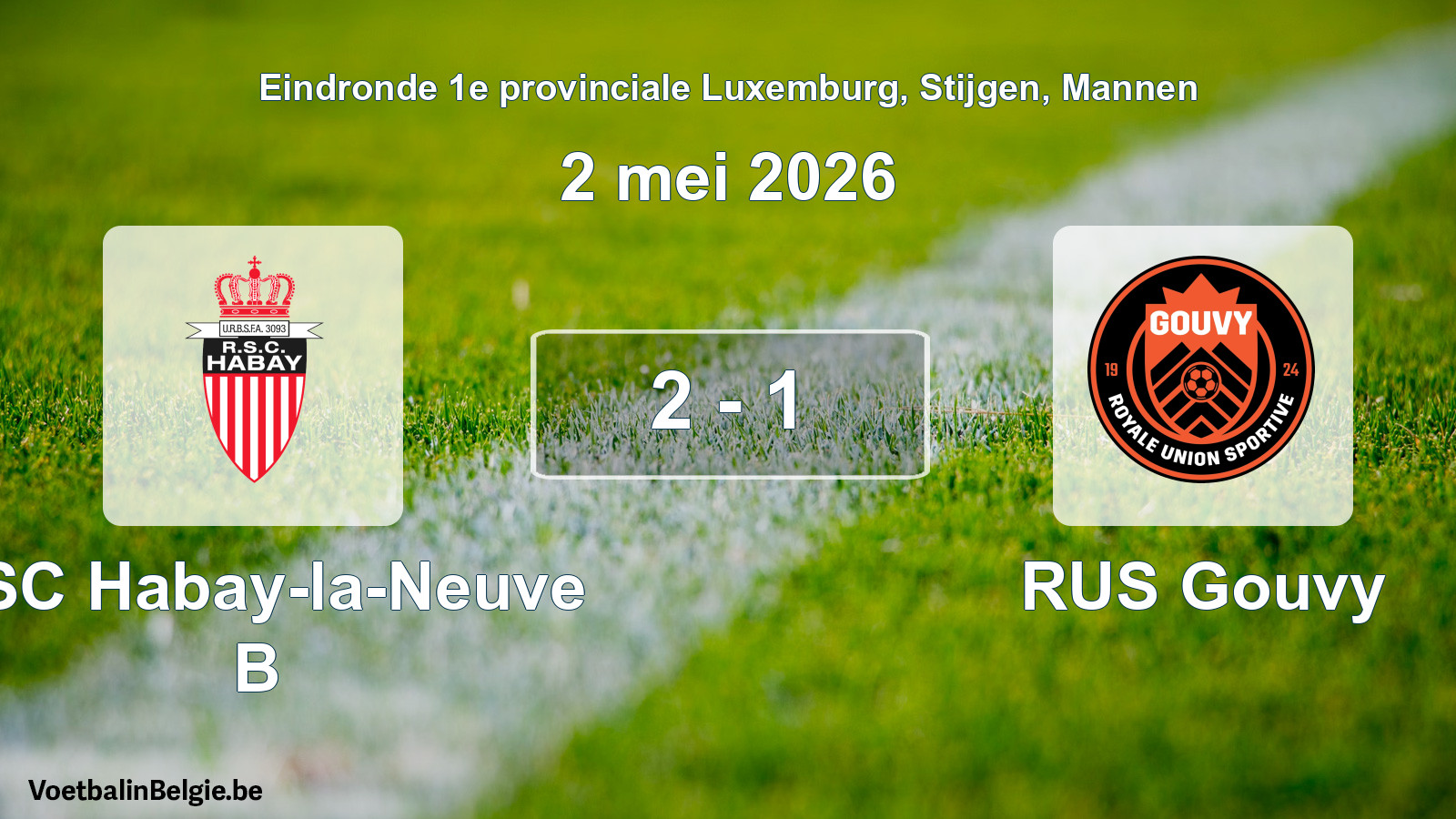 Gespeelde wedstrijd mannenvoetbal: RSC Habay-la-Neuve B - RUS Gouvy 2 - 1 (2 mei 2026)