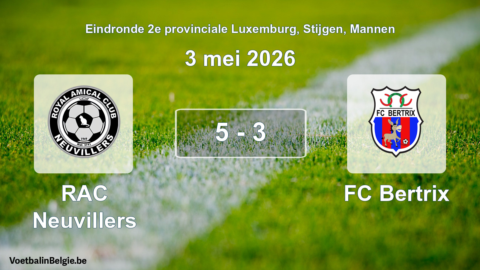 Gespieltes Spiel männer-Fußball: RAC Neuvillers - FC Bertrix 5 - 3 (3 Mai 2026)