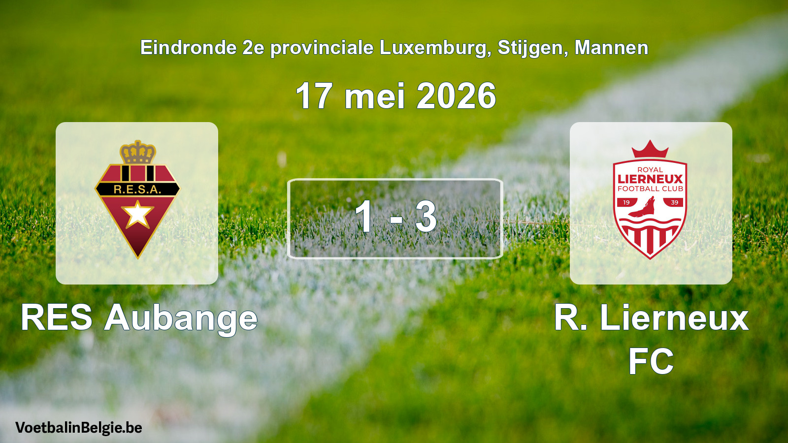 Gespieltes Spiel männer-Fußball: RES Aubange - R. Lierneux FC 1 - 3 (17 Mai 2026)