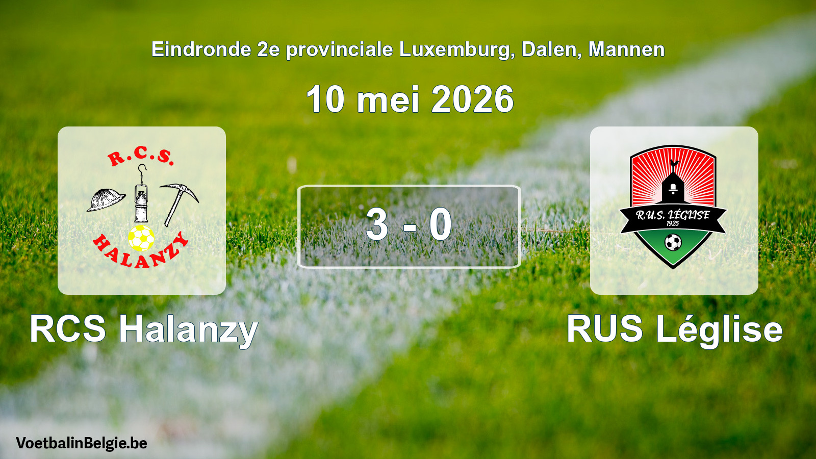 Gespeelde wedstrijd mannenvoetbal: RCS Halanzy - RUS Léglise 3 - 0 (10 mei 2026)