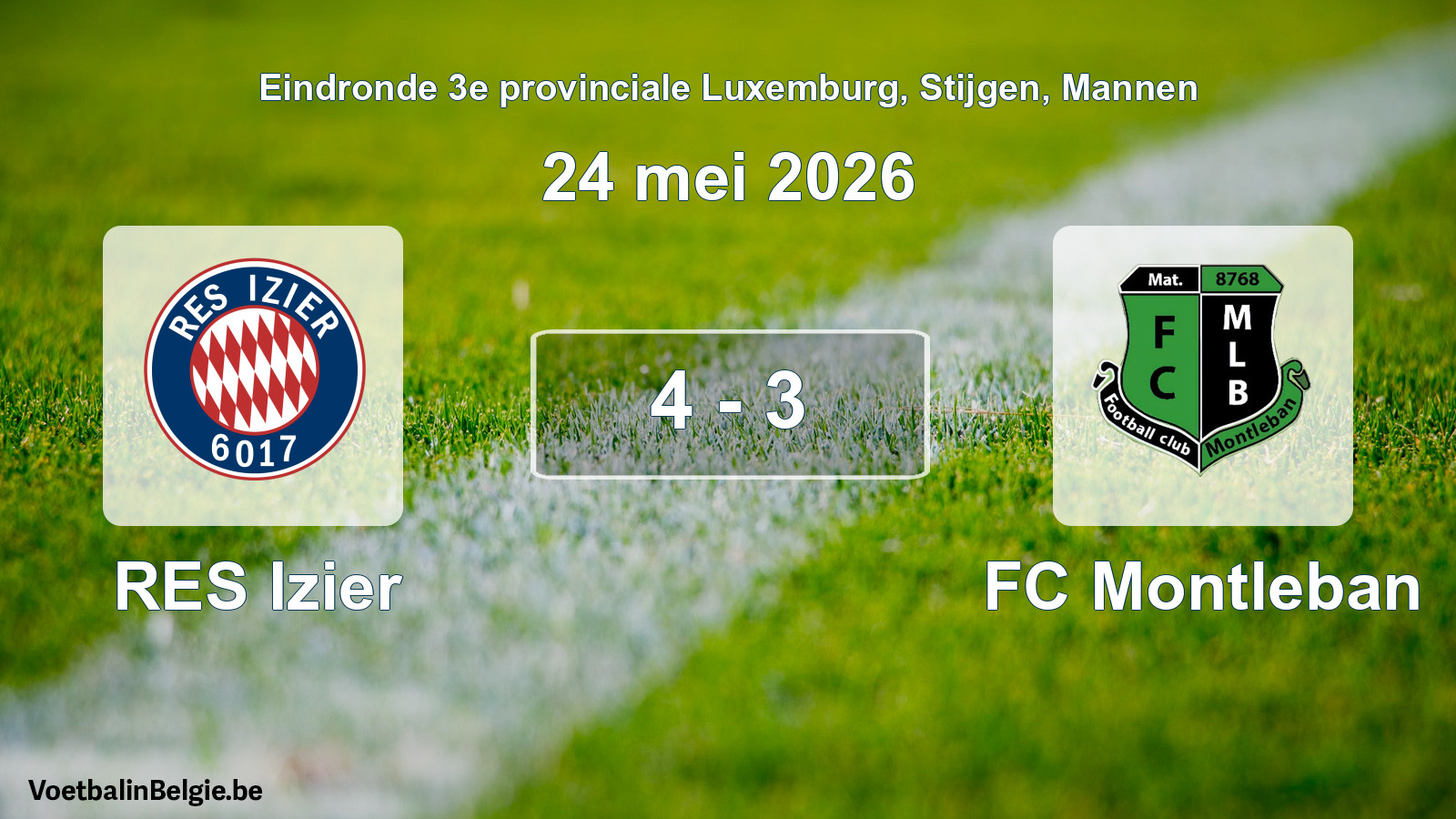 Gespeelde wedstrijd mannenvoetbal: RES Izier - FC Montleban 4 - 3 (24 mei 2026)