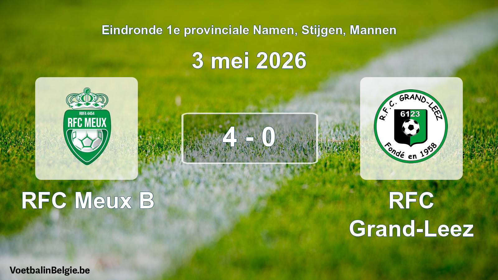 Gespeelde wedstrijd mannenvoetbal: RFC Meux B - RFC Grand-Leez 4 - 0 (3 mei 2026)