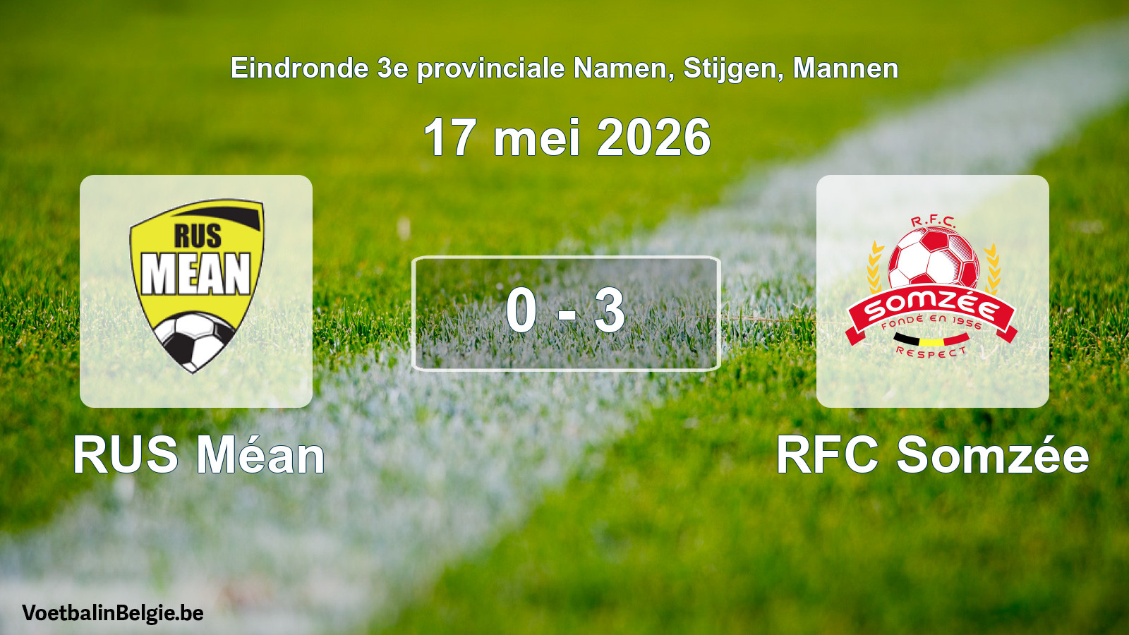 Gespeelde wedstrijd mannenvoetbal: RUS Méan - RFC Somzée 0 - 3 (17 mei 2026)