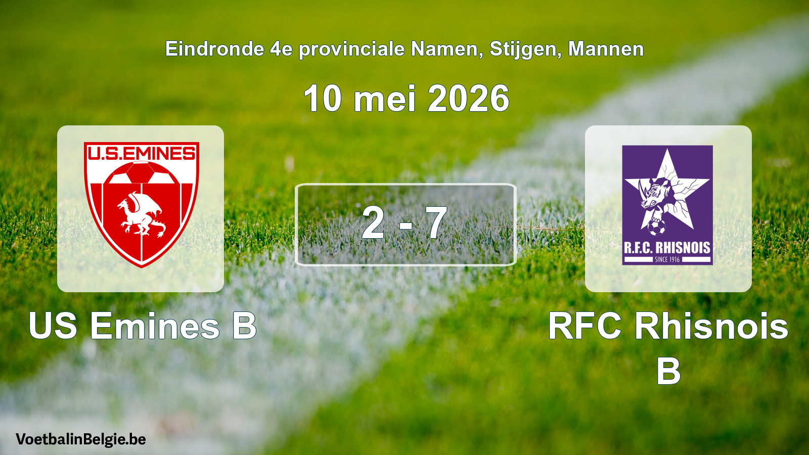 Gespeelde wedstrijd mannenvoetbal: US Emines B - RFC Rhisnois B 2 - 7 (10 mei 2026)