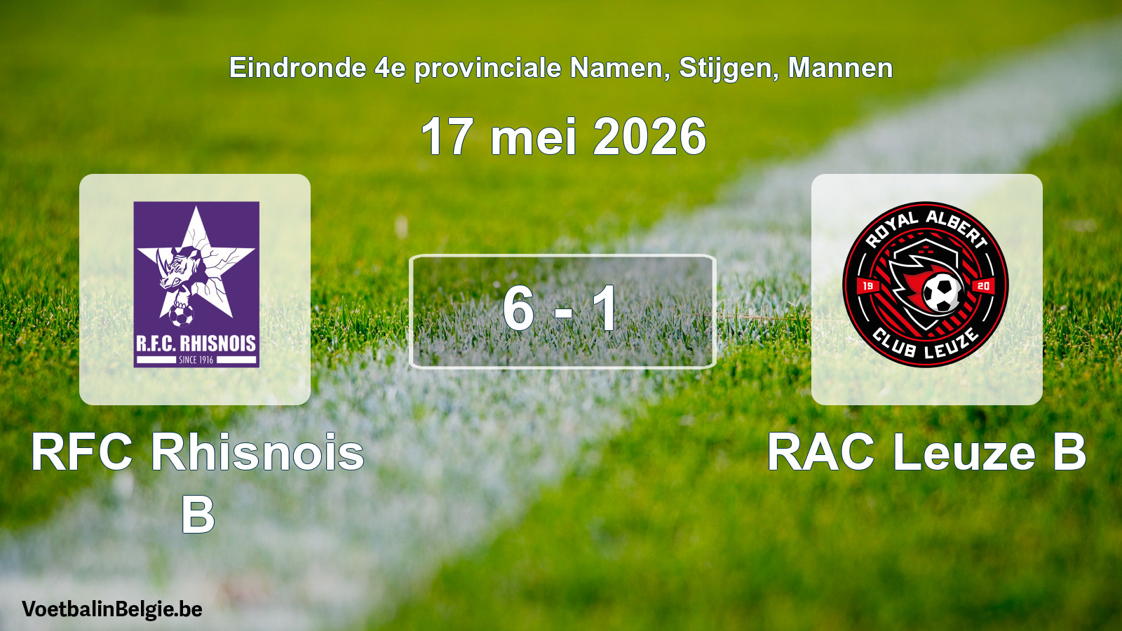 Gespeelde wedstrijd mannenvoetbal: RFC Rhisnois B - RAC Leuze B 6 - 1 (17 mei 2026)