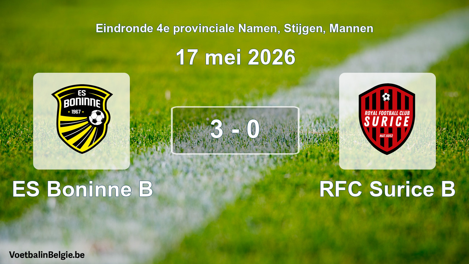 Gespeelde wedstrijd mannenvoetbal: ES Boninne B - RFC Surice B 3 - 0 (17 mei 2026)