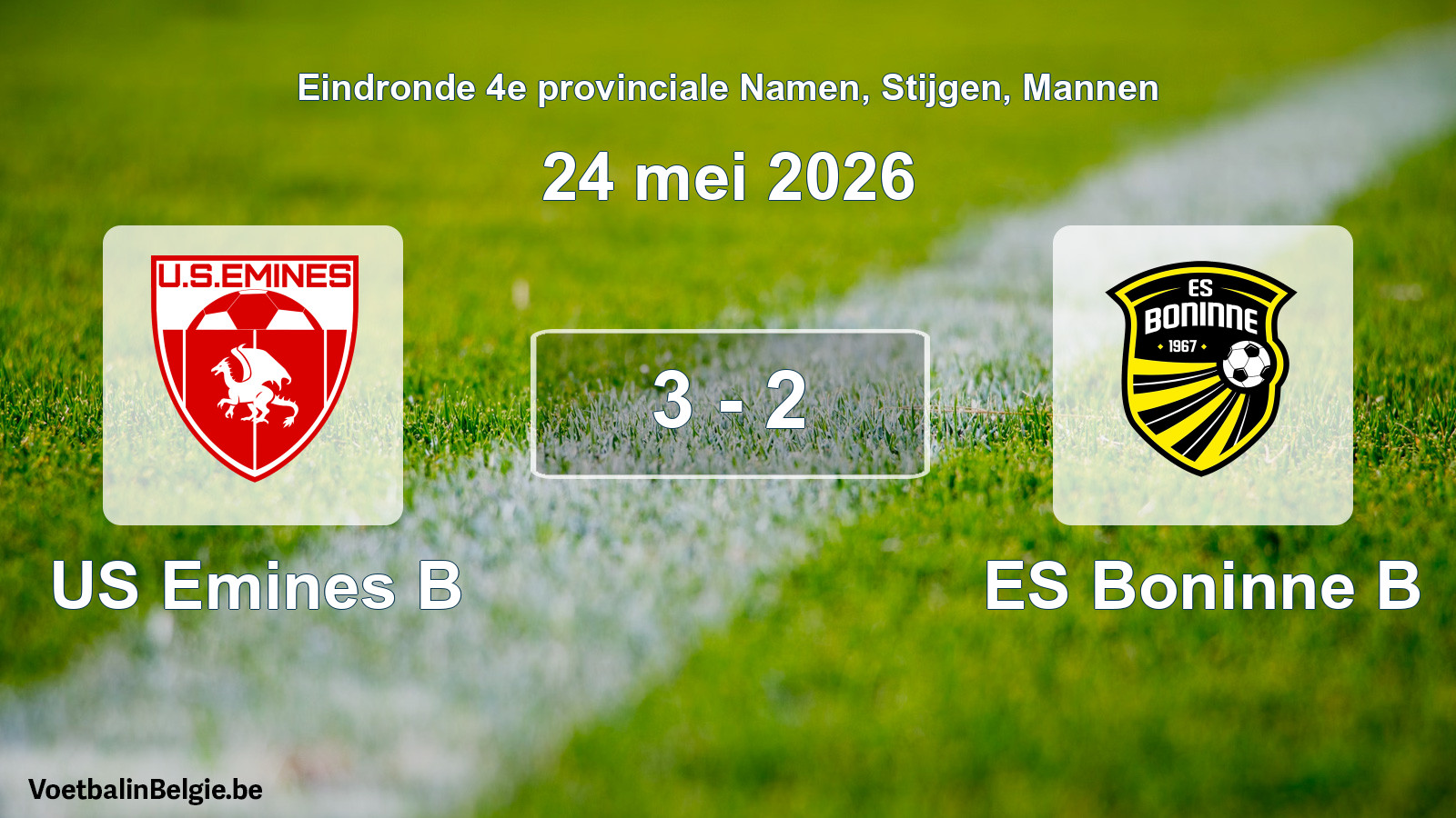 Gespeelde wedstrijd mannenvoetbal: US Emines B - ES Boninne B 3 - 2 (24 mei 2026)