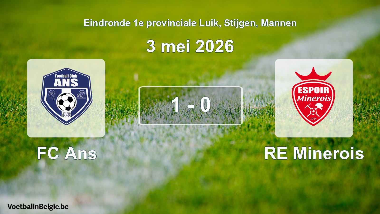 Gespeelde wedstrijd mannenvoetbal: FC Ans - RE Minerois 1 - 0 (3 mei 2026)