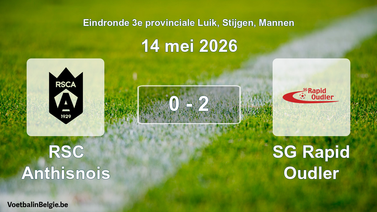 Gespeelde wedstrijd mannenvoetbal: RSC Anthisnois - SG Rapid Oudler 0 - 2 (14 mei 2026)