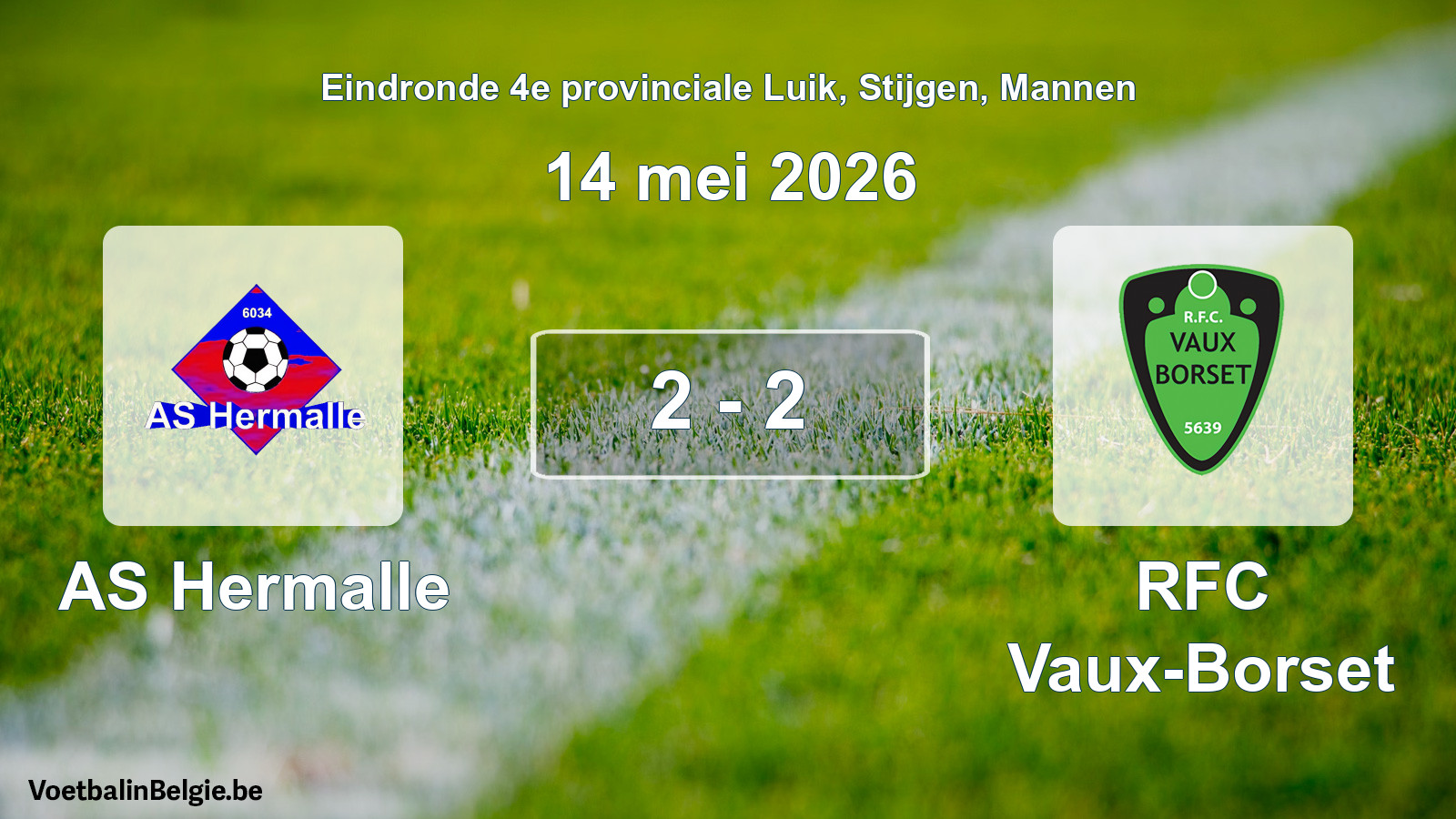 Gespeelde wedstrijd mannenvoetbal: AS Hermalle - RFC Vaux-Borset 2 - 2 (14 mei 2026)