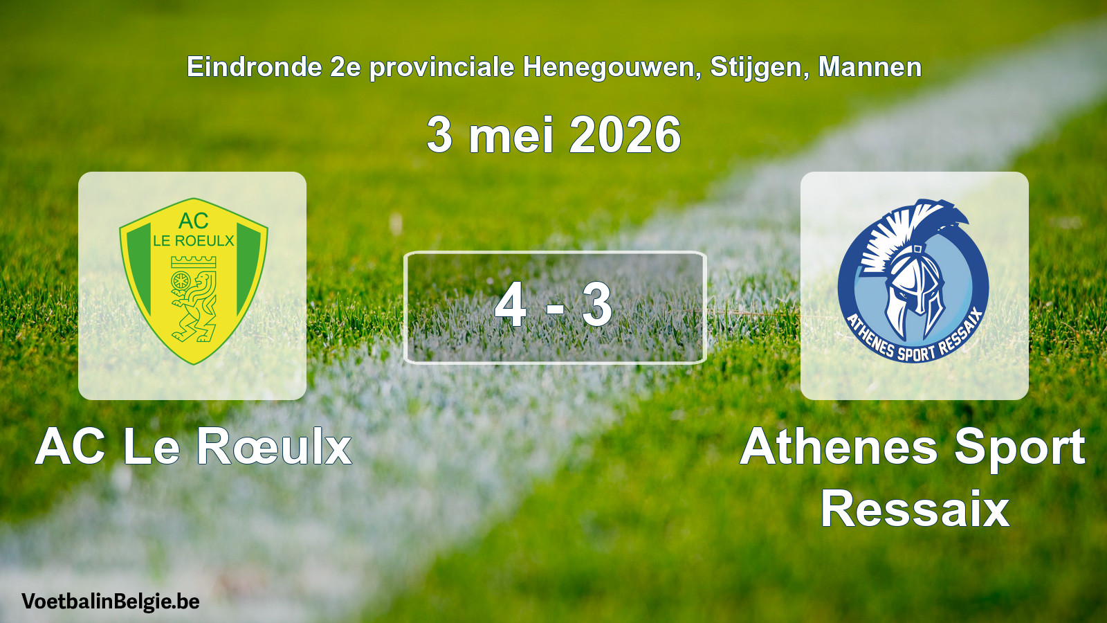 Gespeelde wedstrijd mannenvoetbal: AC Le Rœulx - Athenes Sport Ressaix 4 - 3 (3 mei 2026)