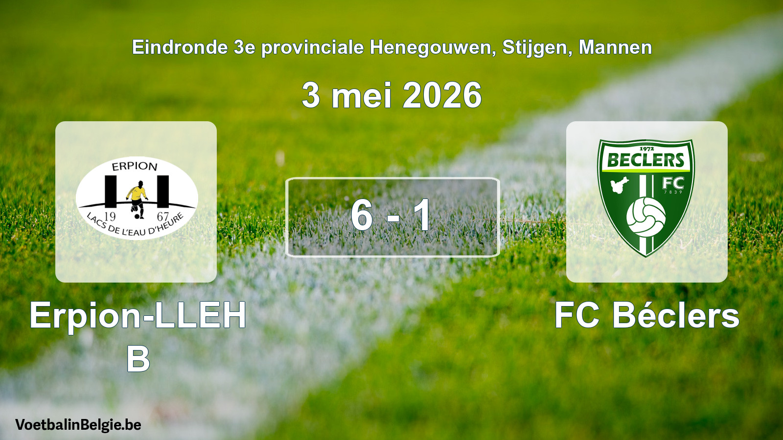 Gespeelde wedstrijd mannenvoetbal: Erpion-LLEH B - FC Béclers 6 - 1 (3 mei 2026)