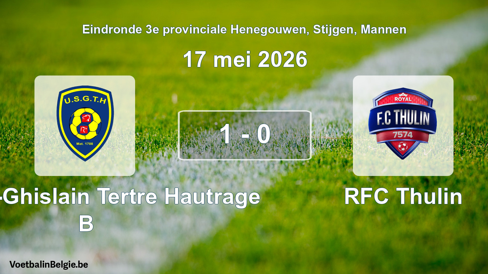 Gespeelde wedstrijd mannenvoetbal: U. Saint-Ghislain Tertre Hautrage B - RFC Thulin 1 - 0 (17 mei 2026)