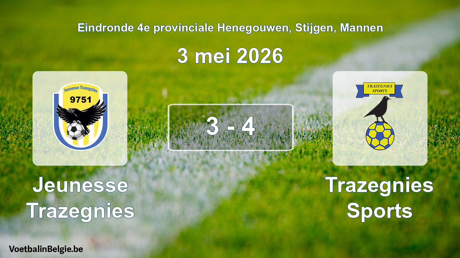 Gespeelde wedstrijd mannenvoetbal: Jeunesse Trazegnies - Trazegnies Sports 3 - 4 (3 mei 2026)