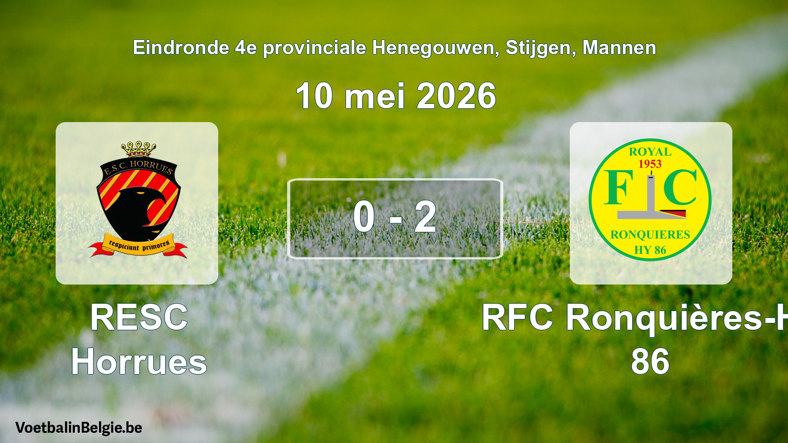 Gespeelde wedstrijd mannenvoetbal: RESC Horrues - RFC Ronquières-Hy 86 0 - 2 (10 mei 2026)