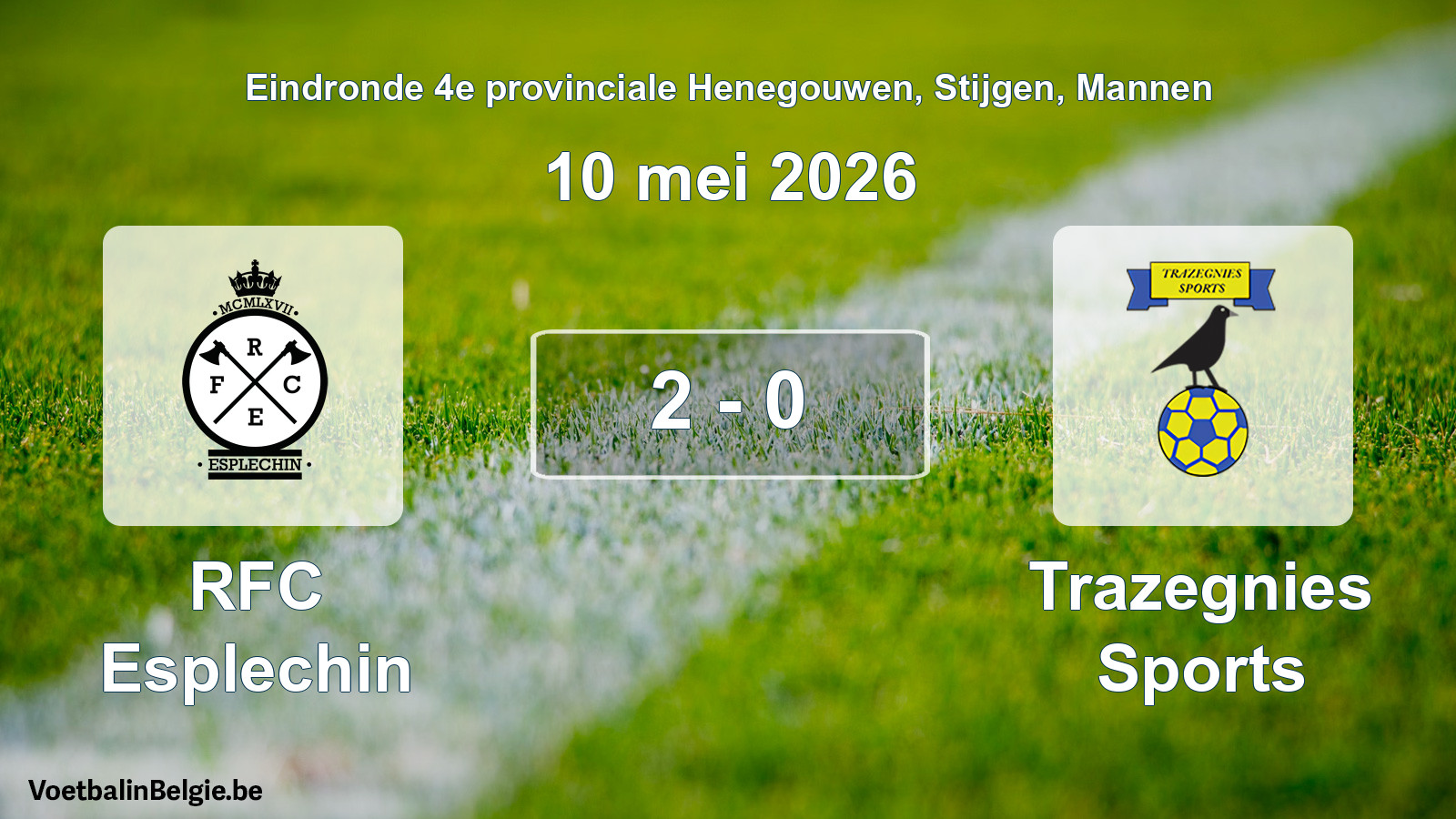 Gespeelde wedstrijd mannenvoetbal: RFC Esplechin - Trazegnies Sports 2 - 0 (10 mei 2026)